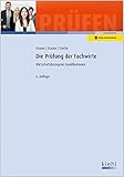 Die Prüfung der Fachwirte: Wirtschaftsbezogene Qualifikationen. (Prüfungsbücher für Fachwirte und Fachkaufleute)