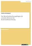 Der Betriebsabrechnungsbogen als zentrales Element der Kostenstellenrechnung
