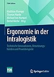 Ergonomie in der Intralogistik: Technische Innovationen, Umsetzungshürden und Praxisbeispiele (FOM-Edition)