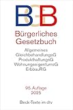 Bürgerliches Gesetzbuch: mit Allgemeinem Gleichbehandlungsgesetz, Produkthaftungsgesetz, Wohnungseigentumsgesetz, Beurkundungsgesetz und Erbbaurechtsgesetz (Beck-Texte im dtv)