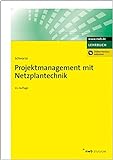 Projektmanagement mit Netzplantechnik (NWB Studium Betriebswirtschaft)