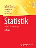 Statistik: Der Weg zur Datenanalyse (Springer-Lehrbuch)