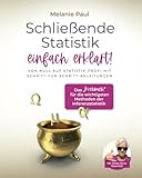 Schließende Statistik einfach erklärt!: Von Null auf Statistik-Profi mit Schritt-für-Schritt-Anleitungen: Das „Kochbuch“ für die wichtigsten Methoden der Inferenzstatis