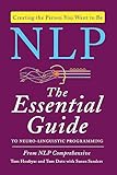 Nlp: The Essential Guide to Neuro-Linguistic Programming