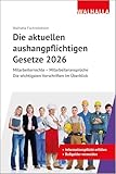 Die aktuellen aushangpflichtigen Gesetze 2026: Mitarbeiterrechte - Mitarbeiteransprüche; Die wichtigsten Vorschriften im Überblick; Mit Kordel zum Aushäng