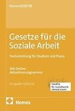 Gesetze für die Soziale Arbeit: Textsammlung für Studium und Praxis