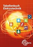 Tabellenbuch Elektrotechnik: Tabellen - Formeln - Normenanwendung