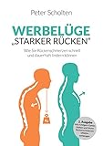Werbelüge 'Starker Rücken': Mit richtigem Gehen, Stehen und Sitzen Rückenschmerzen effektiv vorbeug