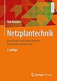 Netzplantechnik: Grundlagen und Anwendung im Bauprojektmanagem