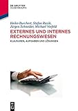 Externes und internes Rechnungswesen: Klausuren, Aufgaben und Lösungen (Lehr- und Handbücher der Wirtschaftswissenschaft)