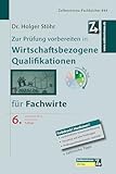 Zur Prüfung vorbereiten in Wirtschaftsbezogene Qualifikationen für Fachwir