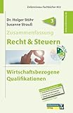 Zusammenfassung Recht & Steuern: Wirtschaftsbezogene Qualifikatio
