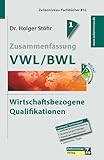 Zusammenfassung VWL/BWL: Wirtschaftsbezogene Qualifikatio