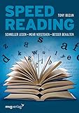 Speed Reading: Schneller lesen – mehr verstehen – besser beh