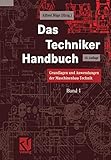 Das Techniker Handbuch: Grundlagen und Anwendungen der Maschinenbau-Tech