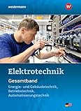 Elektrotechnik Gesamtband: Energie- und Gebäudetechnik, Betriebstechnik, Automatisierungstechnik Schülerband