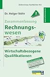 Zusammenfassung Rechnungswesen: Wirtschaftsbezogene Qualifikatio