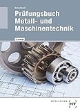 Prüfungsbuch Metall- und Maschinentech
