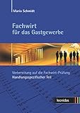 Fachwirt für das Gastgewerbe – Vorbereitung auf die Fachwirt-Prüfung: Handlungsspezifischer T