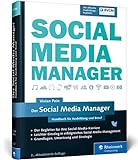 Der Social Media Manager: Das Handbuch für Ausbildung und Beru